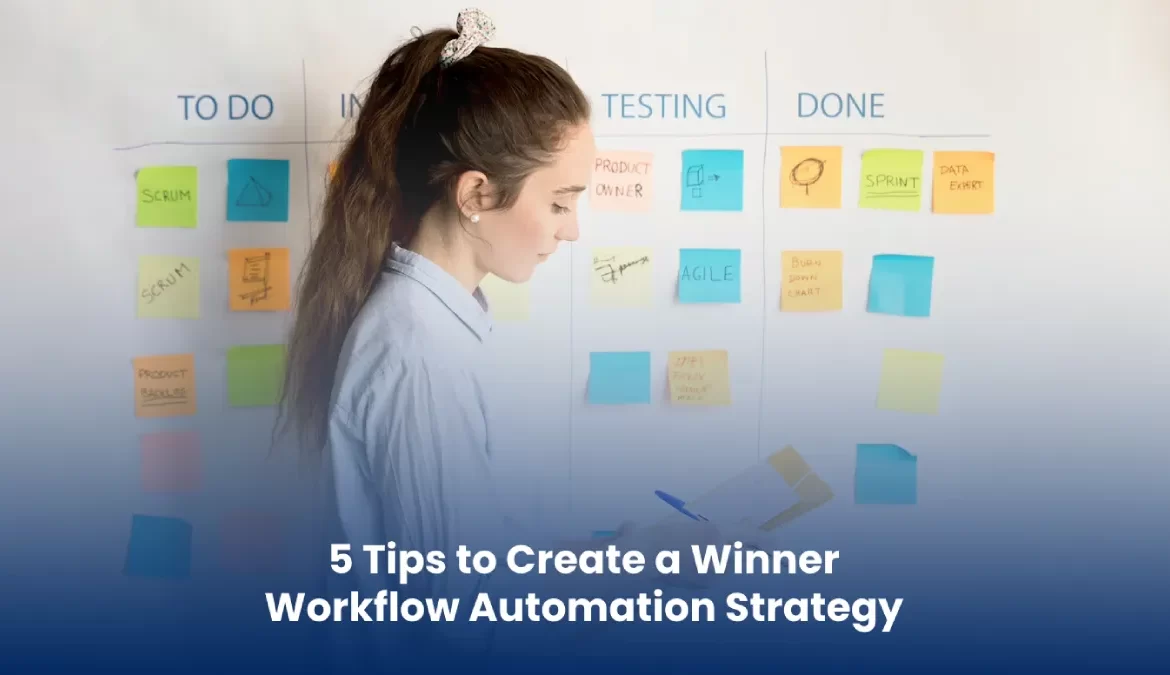 5 Tips to Create a Winner Workflow Automation Strategy for your Team