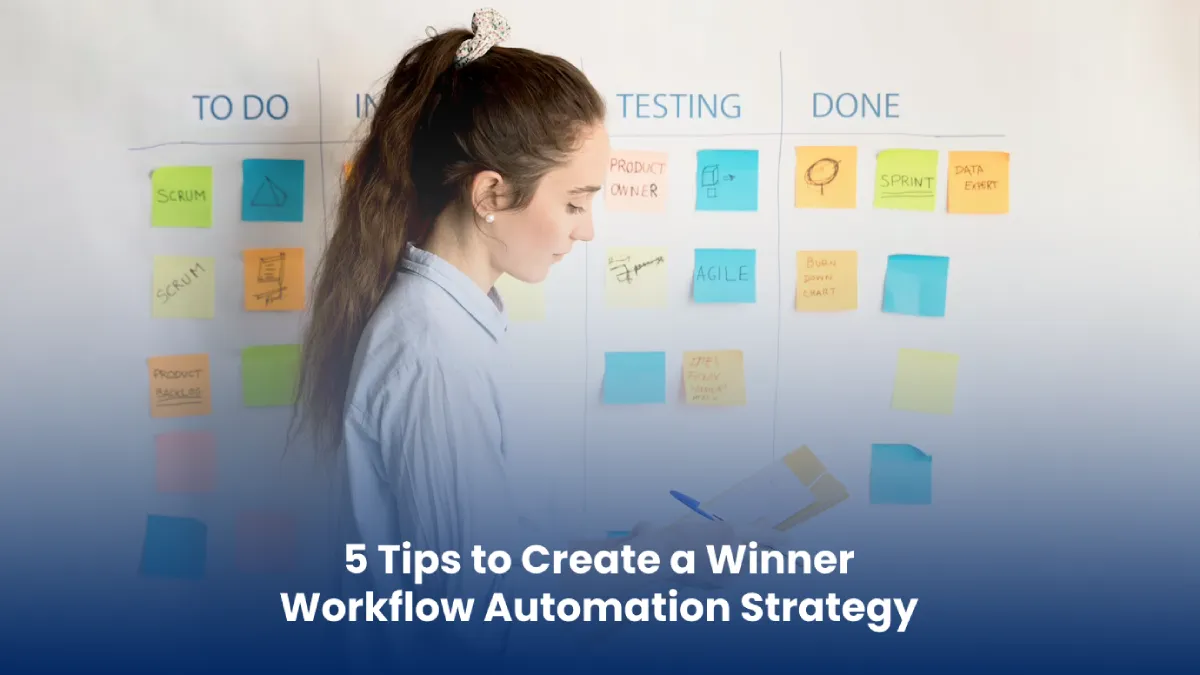 5 Tips to Create a Winner Workflow Automation Strategy for your Team