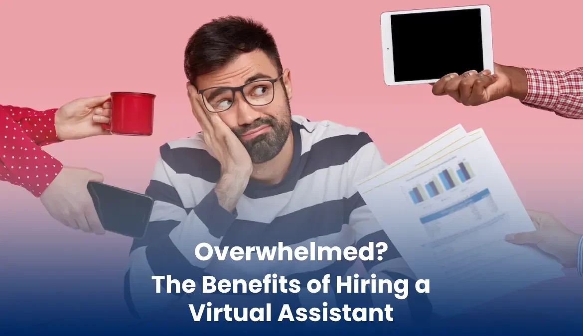 Benefits of Hiring a Virtual Assistant