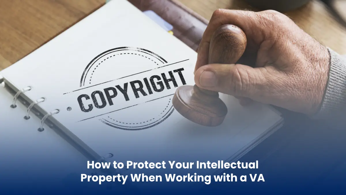 Intellectual Property Protection working with Virtual Assistants