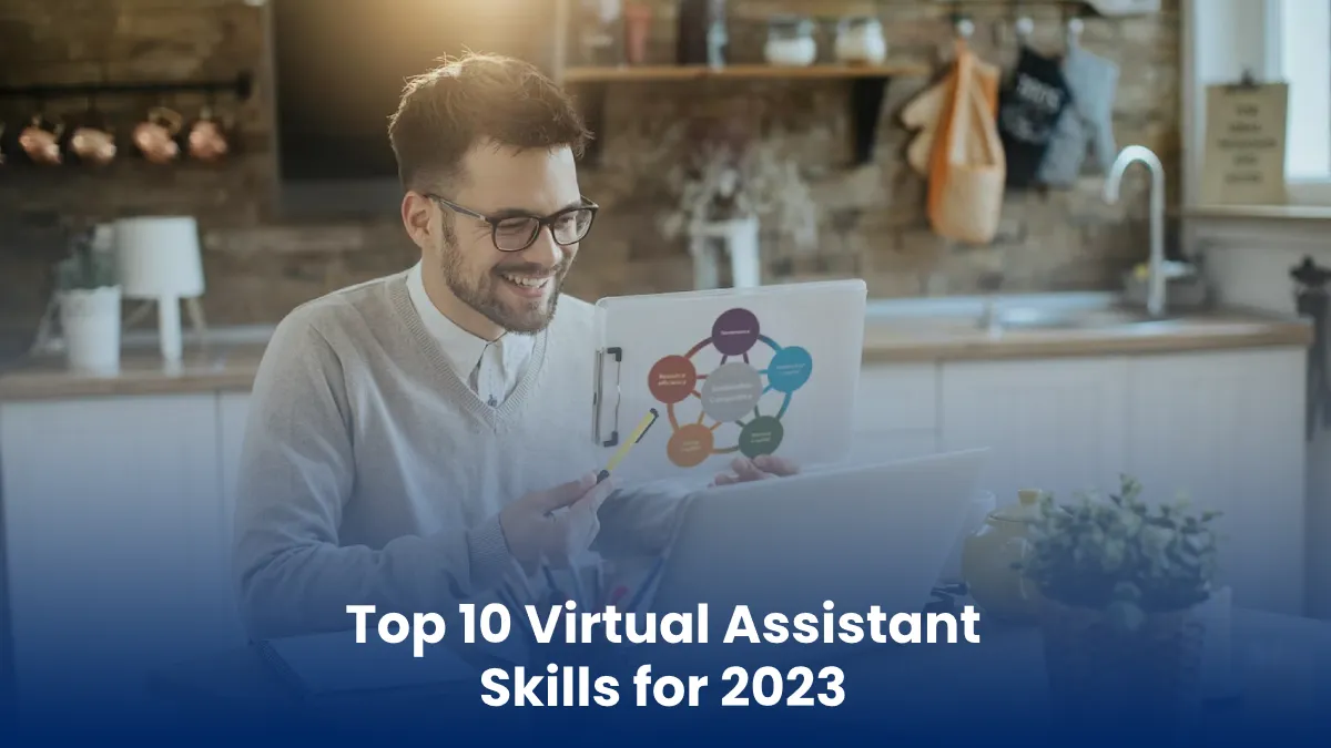 Top 10 Virtual Assistant Skills for 2023