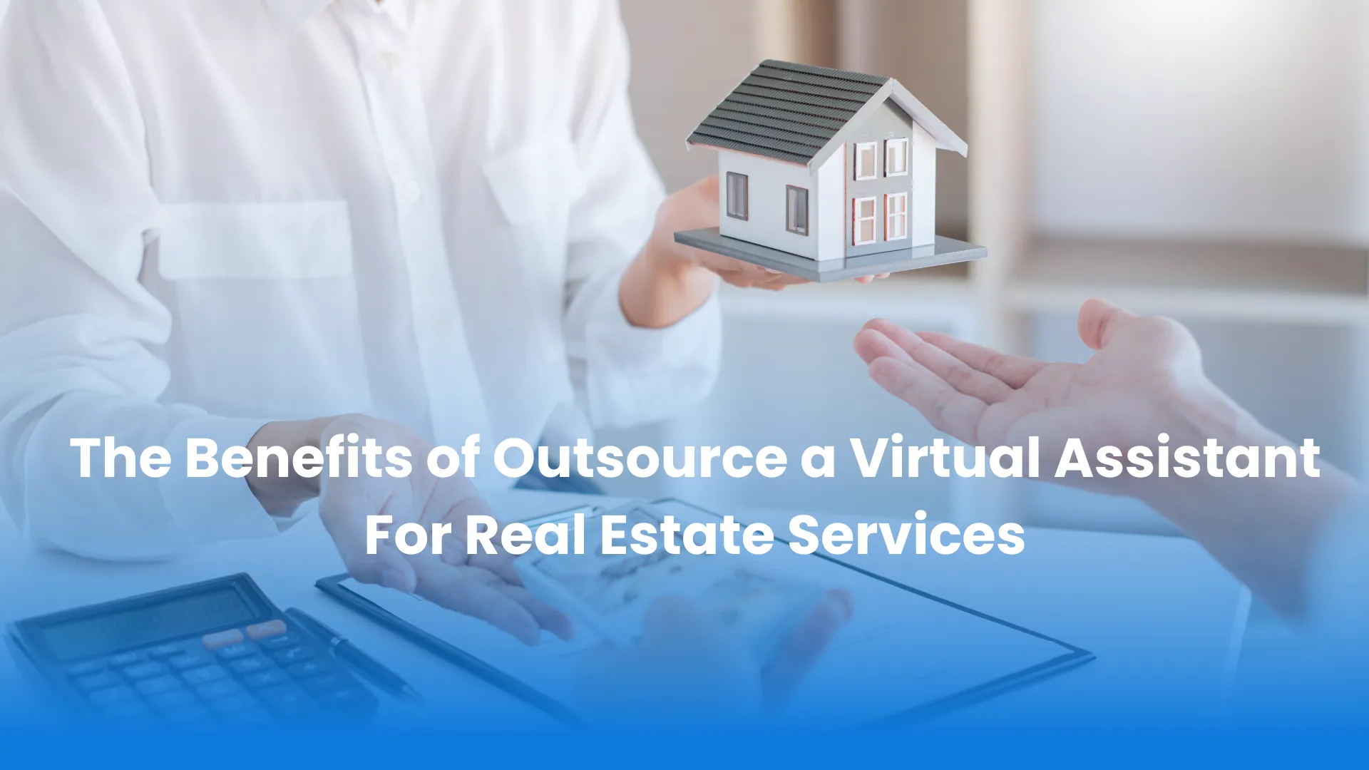 The Benefits of Outsource a Virtual Assistant For Real Estate Services