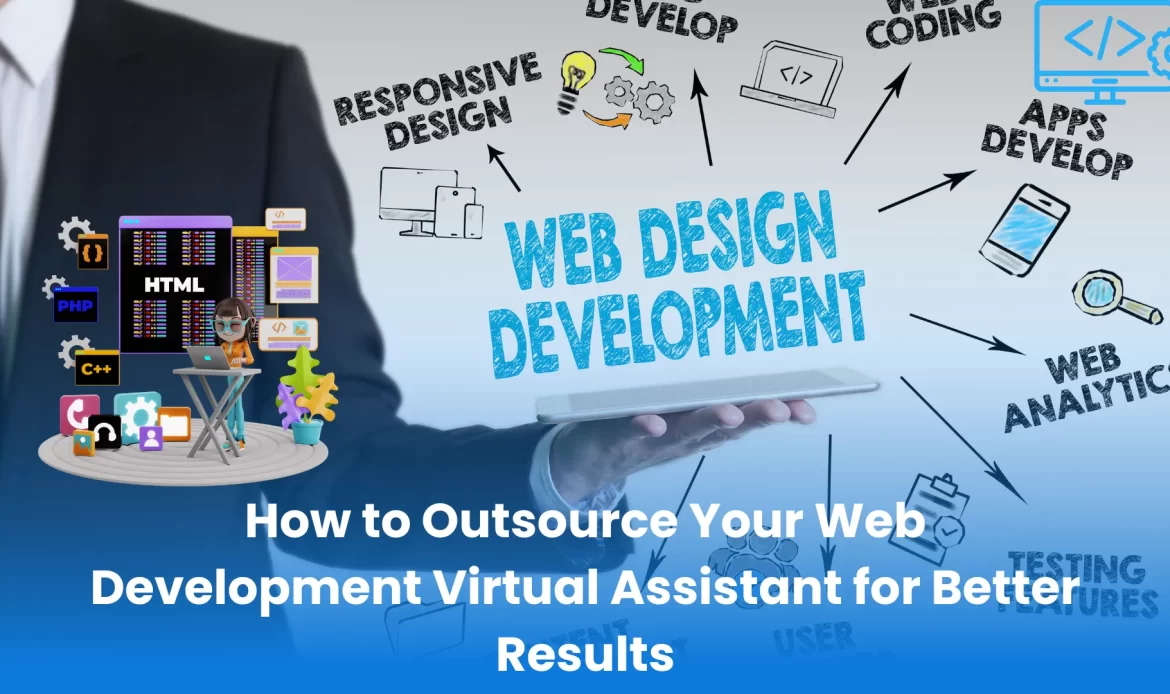 How to Outsource Your Web Development Virtual Assistant for Better Results