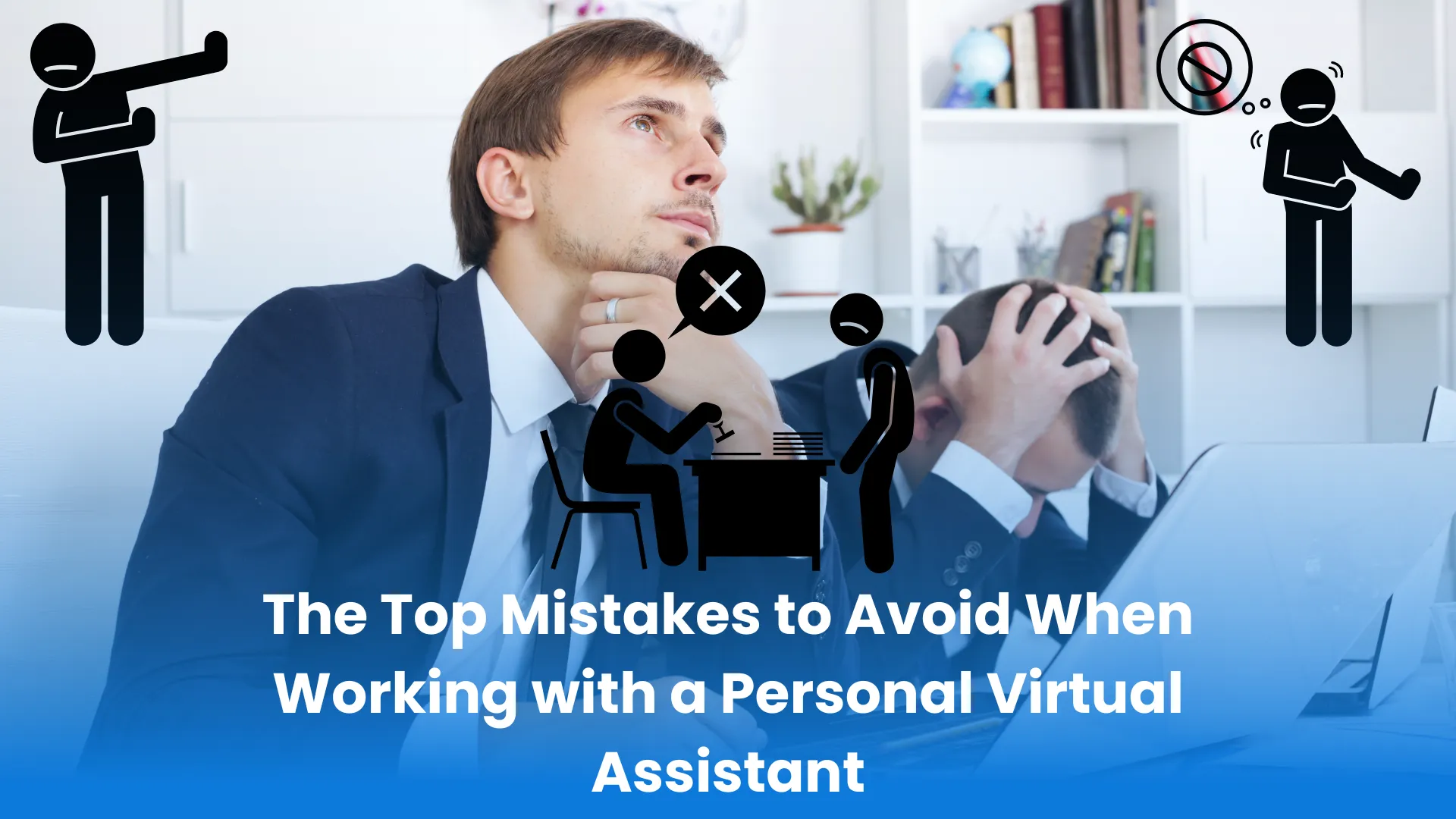 The Top Mistakes to Avoid When Working with a Personal Virtual Assistant
