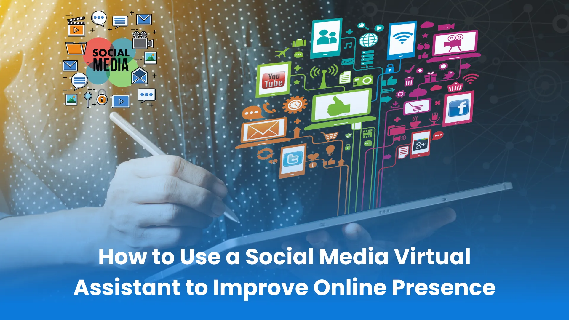 How to use a social media virtual assistant to boost online presence.