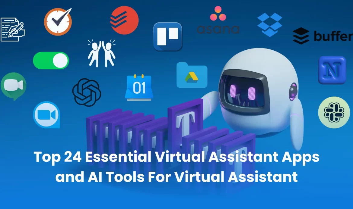 Top 24 Essential Virtual Assistant Apps and AI Tools For Virtual Assistant