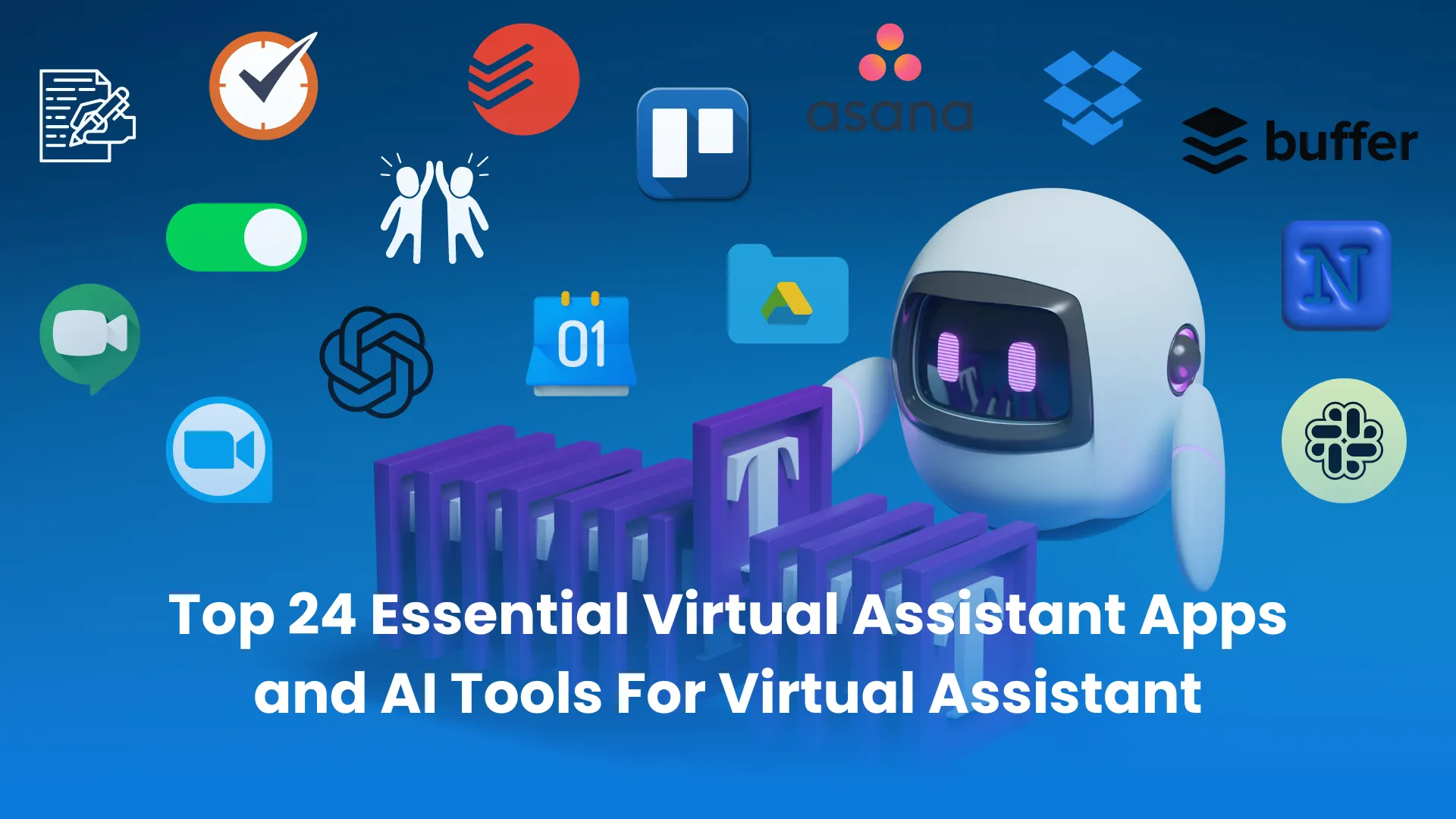 Top 24 Essential Virtual Assistant Apps and AI Tools For Virtual Assistant