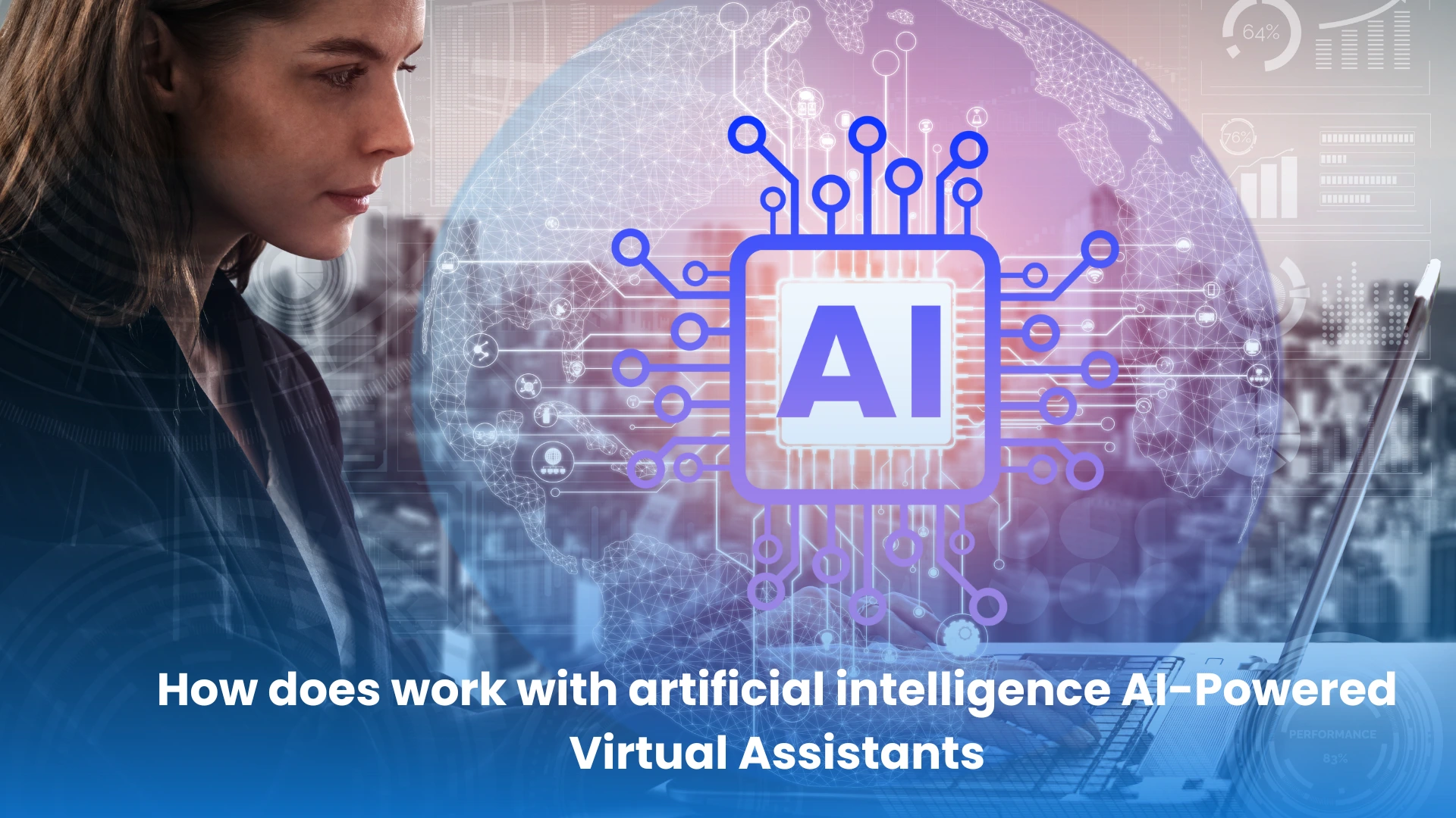 How does work with artificial intelligence AI-Powered Virtual Assistants