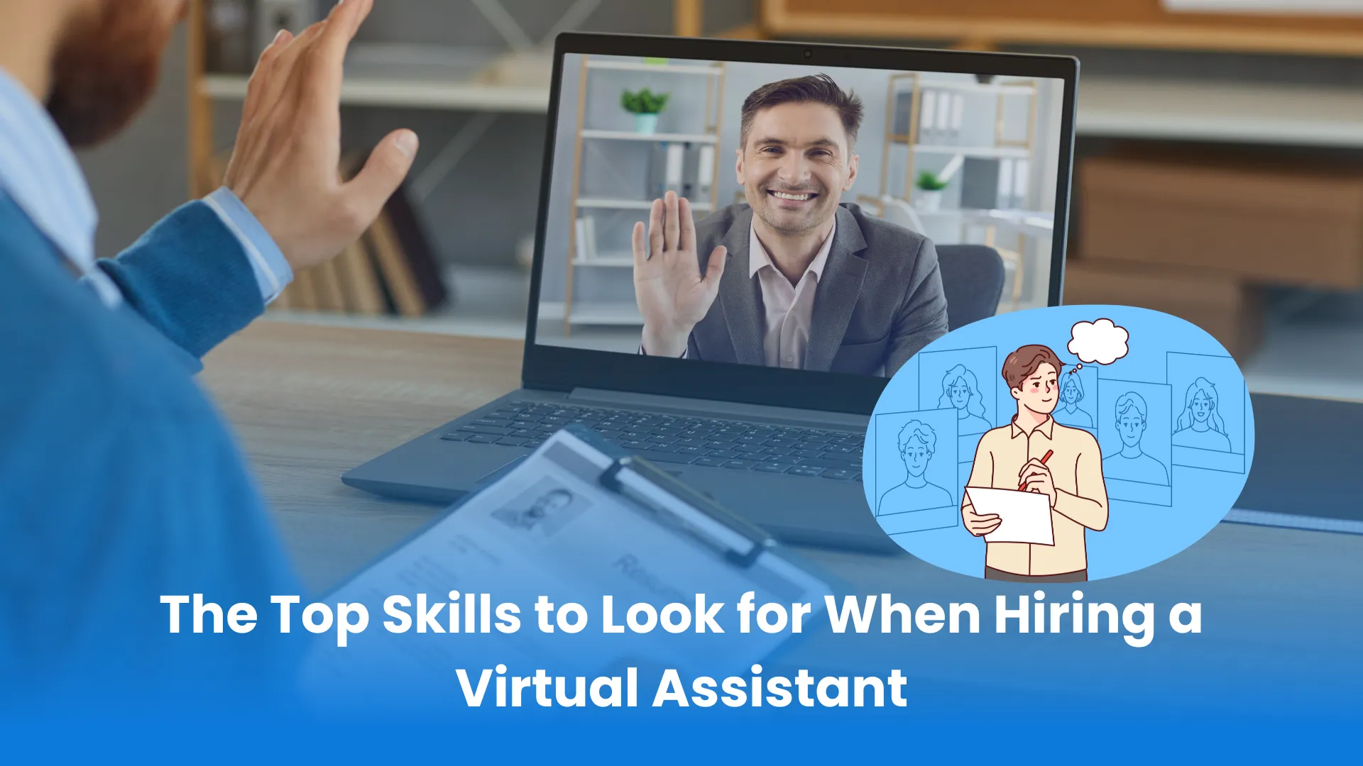 The essential skills to seek when hiring a virtual assistant.