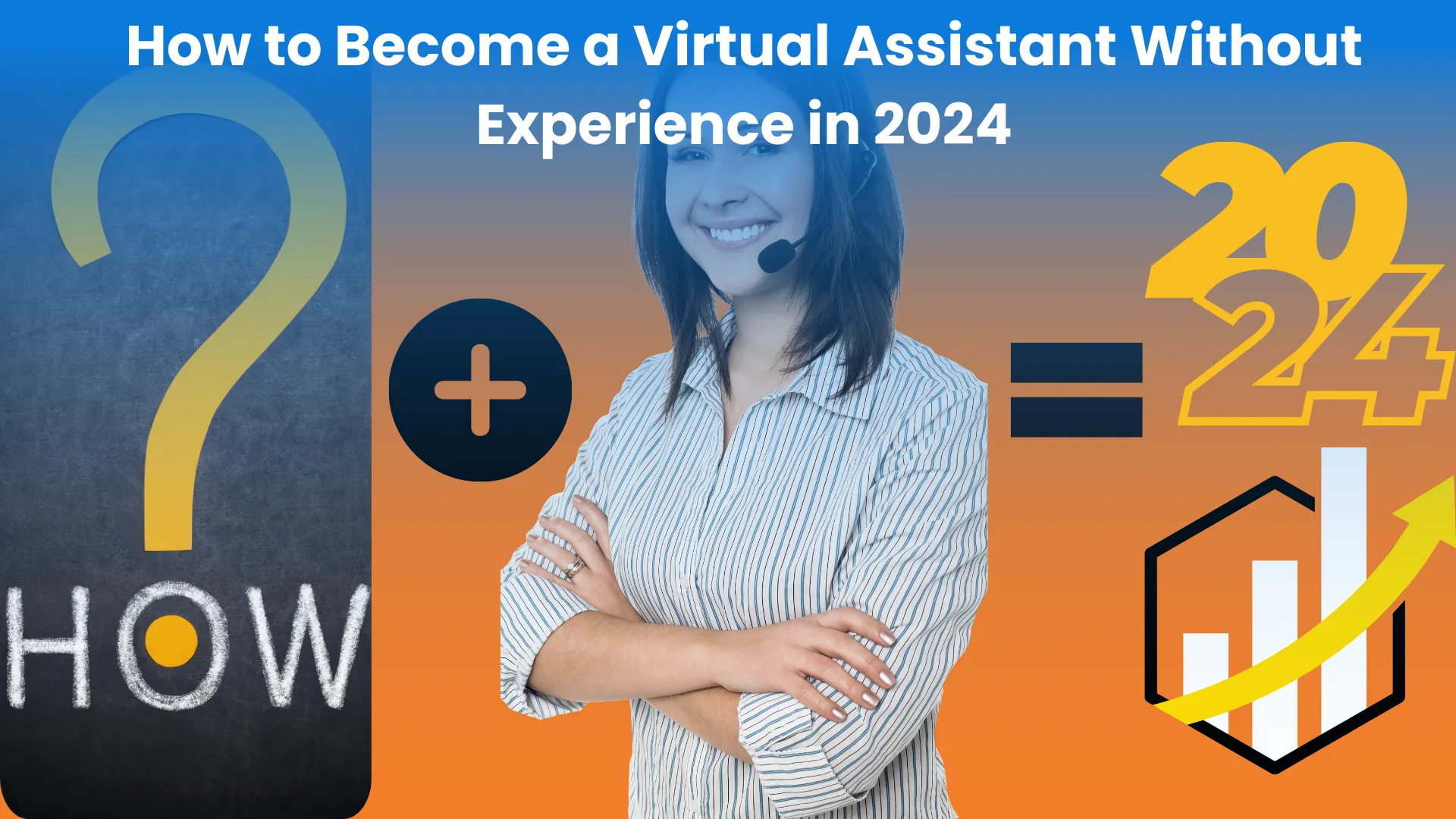 How to Become a Virtual Assistant Without Experience in 2024